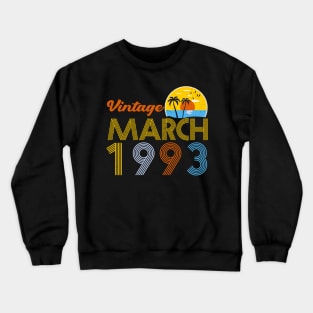 30th Birthday Vintage March 1993 30 Years Old Gifts Crewneck Sweatshirt